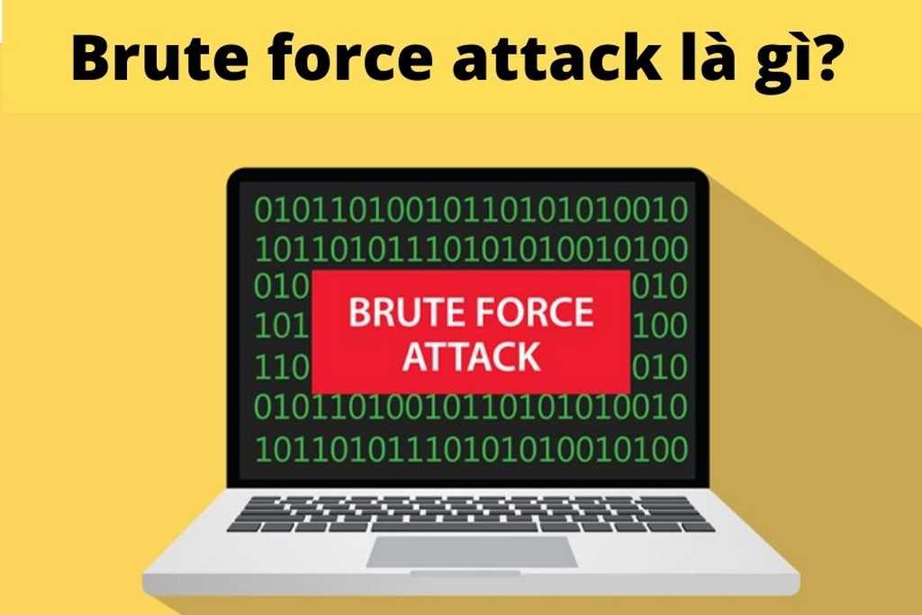 Brute Force Attack là gì? Cách ngăn ngừa Brute Force Attack