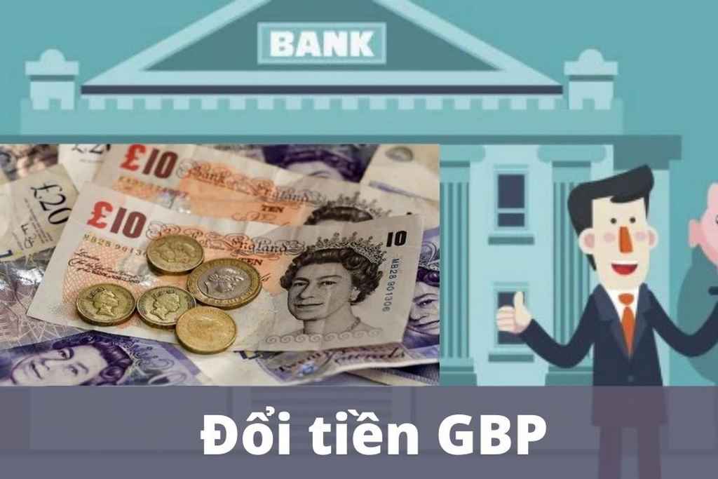 GBP là đồng tiền nước nào? Tỷ giá chuyển đổi GBP hiện nay