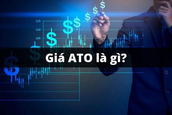 Giá ATO - Cách giao dịch với lệnh ATO trong chứng khoán