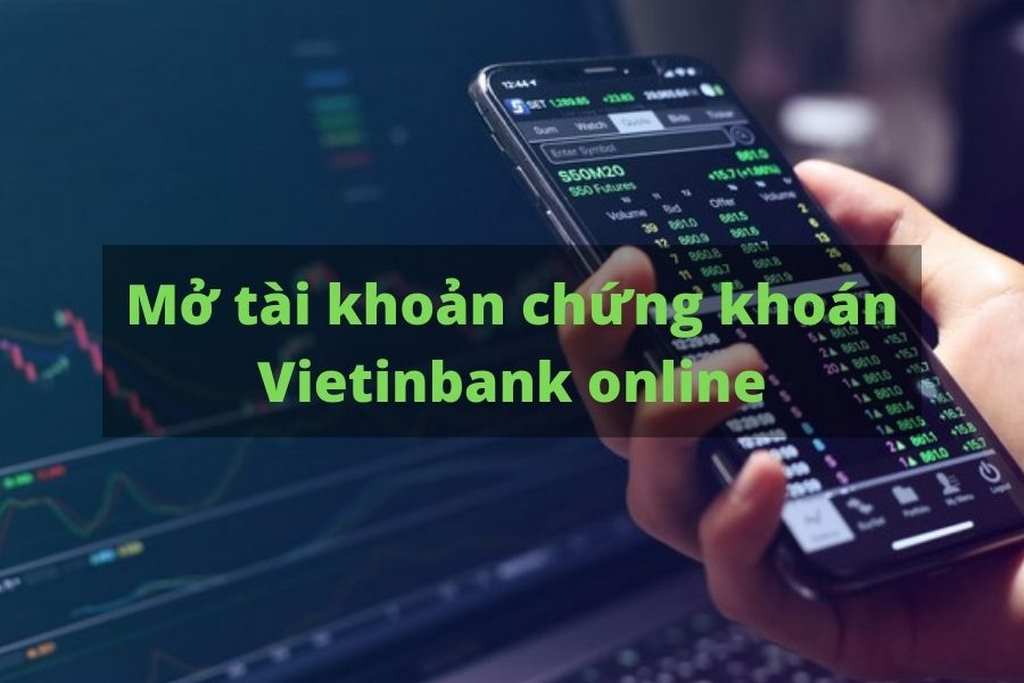 mở tài khoản chứng khoán vietinbank