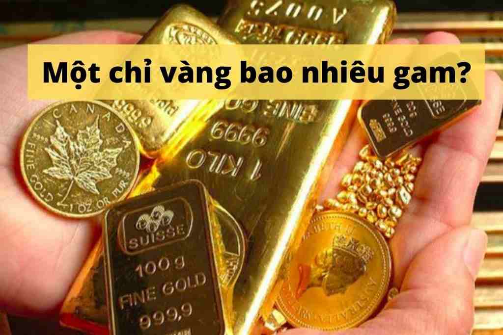 một chỉ vàng bao nhiêu gam