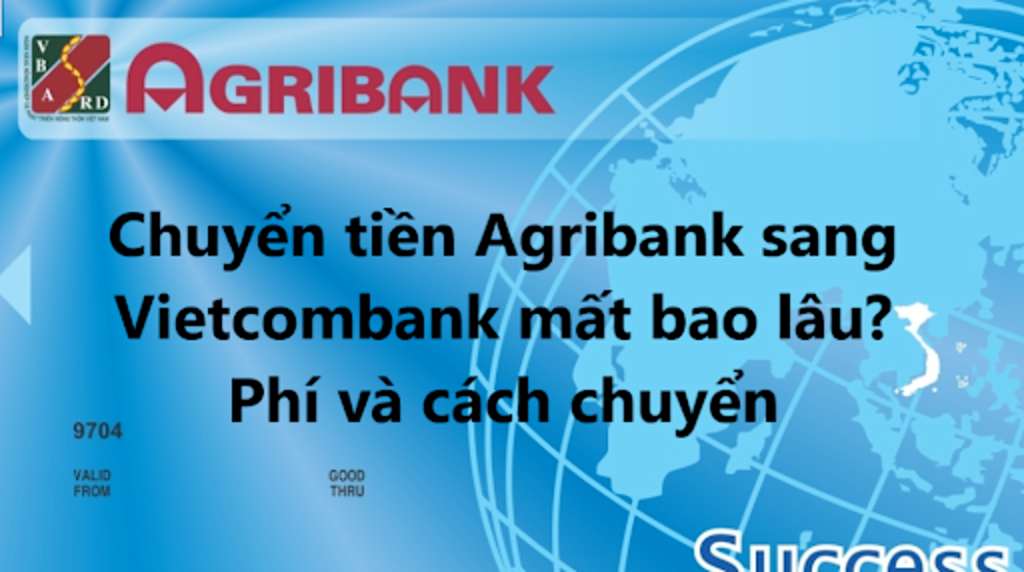 Chuyển khoản Agribank sang Vietcombank